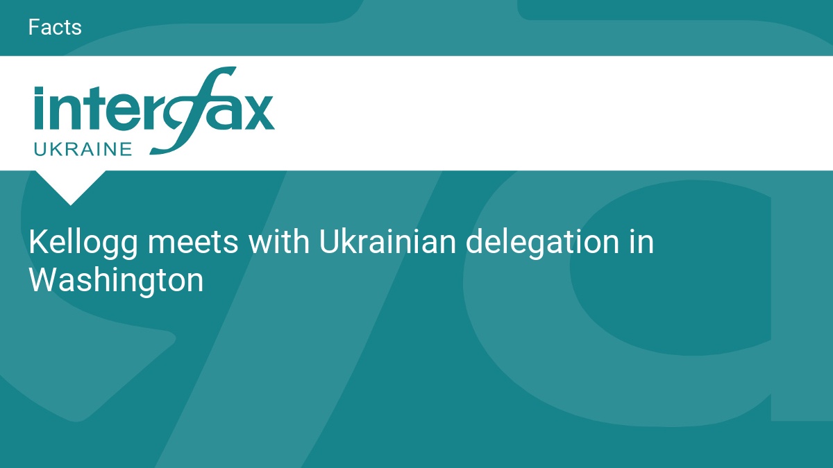 Kellogg meets with Ukrainian delegation in Washington