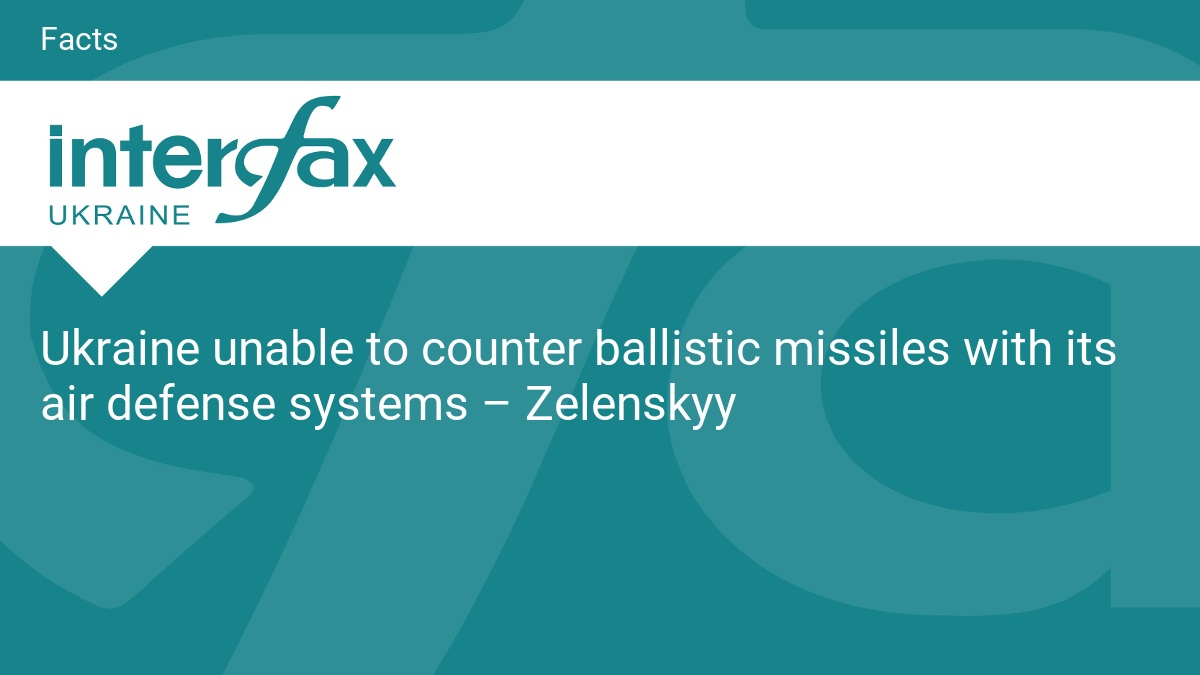 Ukraine unable to counter ballistic missiles with its air defense systems – Zelenskyy