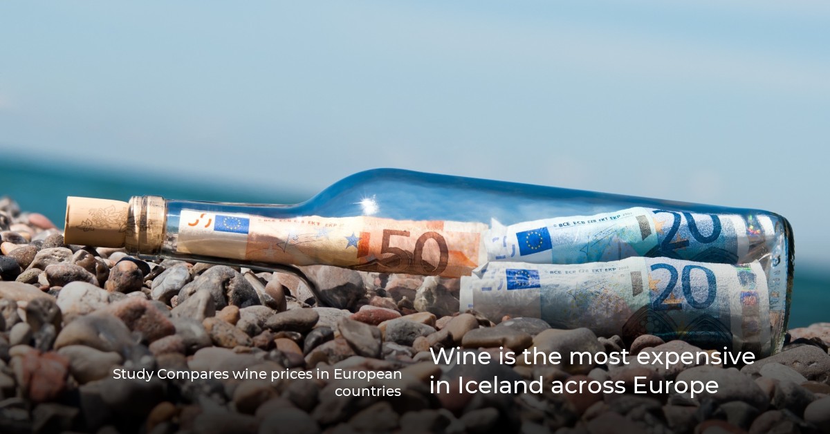 Wine is the most expensive in Iceland across Europe