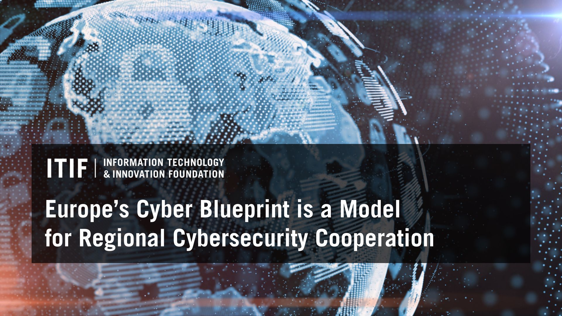 Europe’s Cyber Blueprint is a Model for Regional Cybersecurity Cooperation