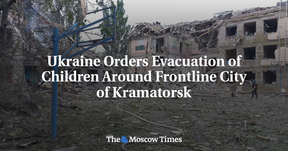Ukraine Orders Evacuation of Children Around Frontline City of Kramatorsk