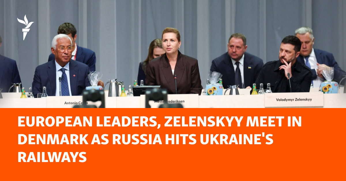 European Leaders, Zelenskyy Meet In Denmark As Russia Hits Ukraine’s Railways