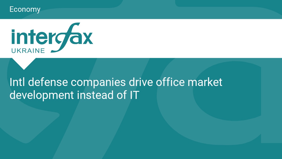 Intl defense companies drive office market development instead of IT