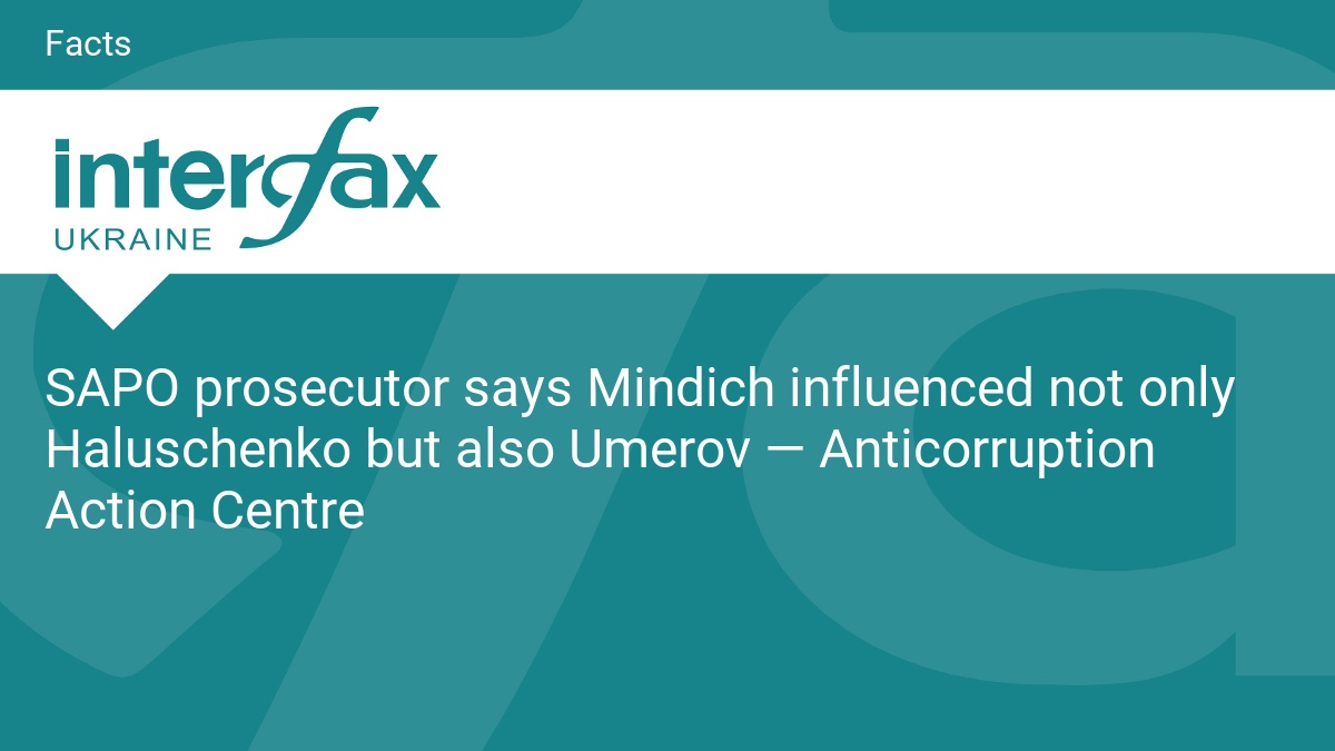 SAPO prosecutor says Mindich influenced not only Haluschenko but also Umerov — Anticorruption Action Centre