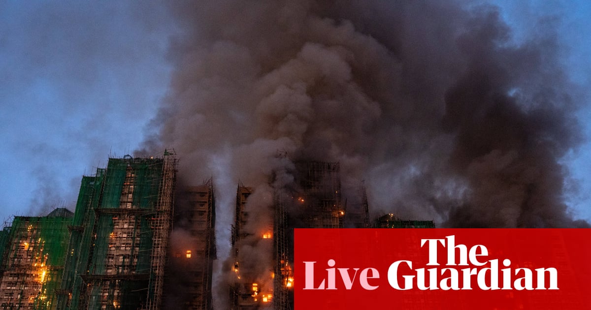 Hong Kong fire: rescue crews search apartment blocks for survivors; dozens killed and hundreds missing after blaze – follow updates | Hong Kong