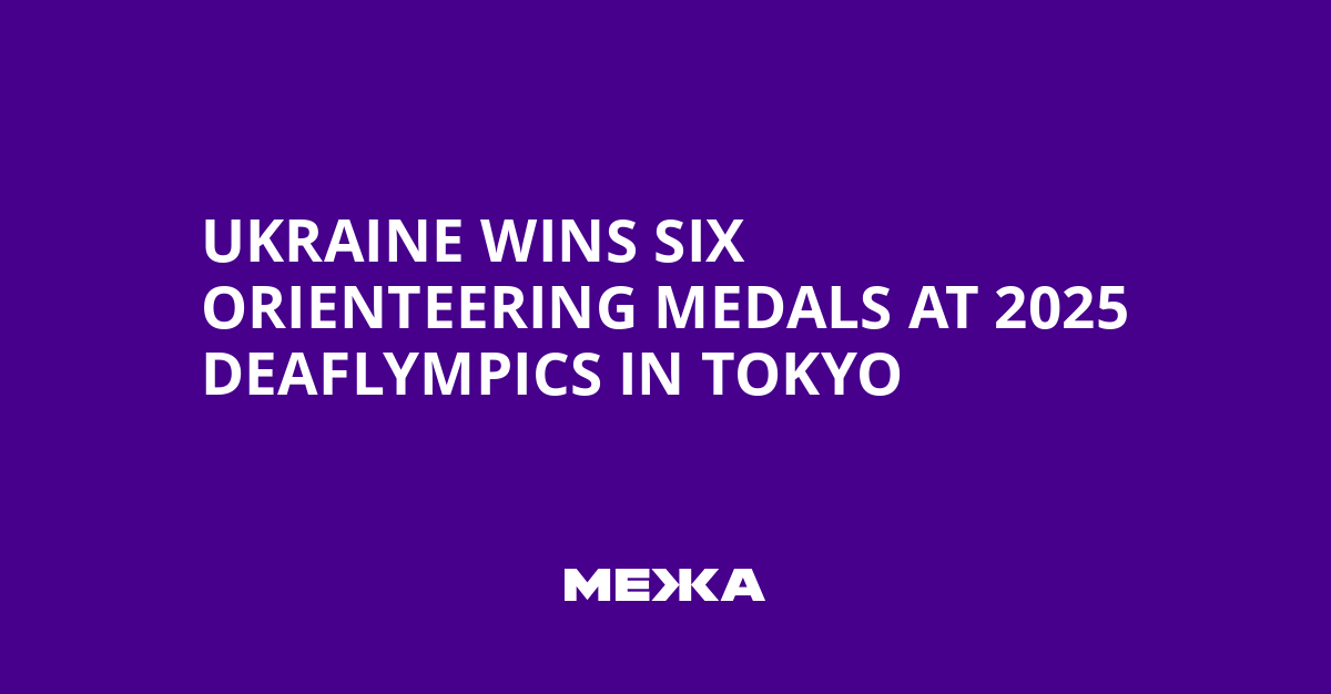 Ukraine Wins Six Orienteering Medals at 2025 Deaflympics in Tokyo | Ukraine news