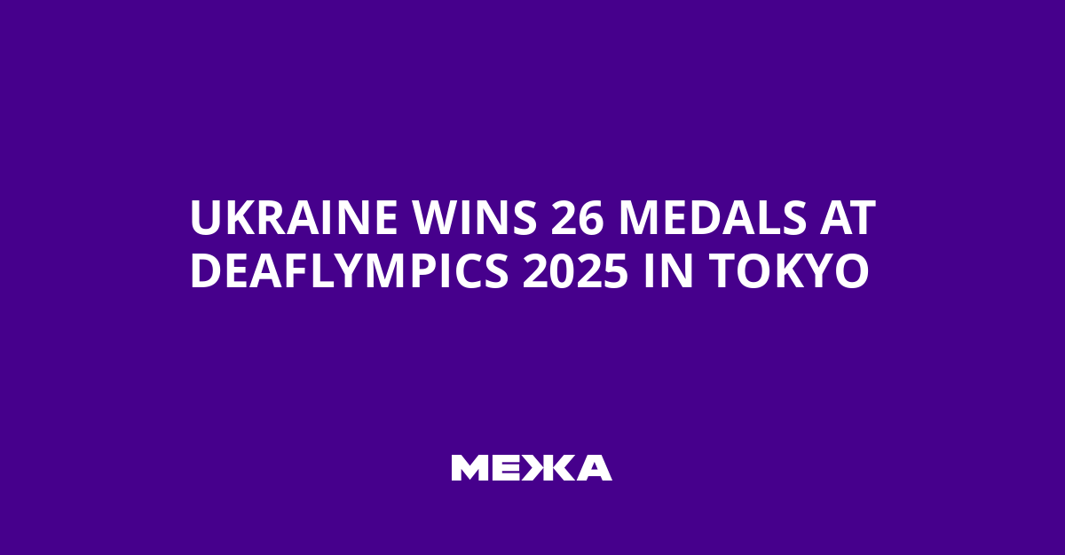 Ukraine Wins 26 Medals at Deaflympics 2025 in Tokyo | Ukraine news