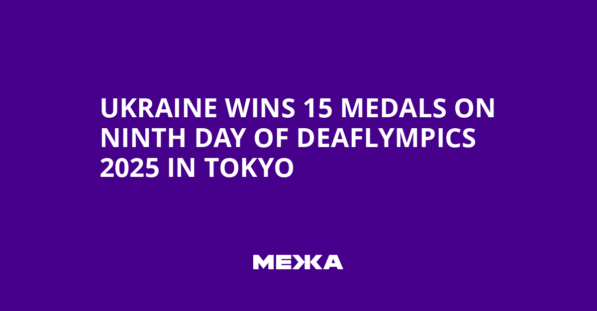 Ukraine Wins 15 Medals on Ninth Day of Deaflympics 2025 in Tokyo | Ukraine news