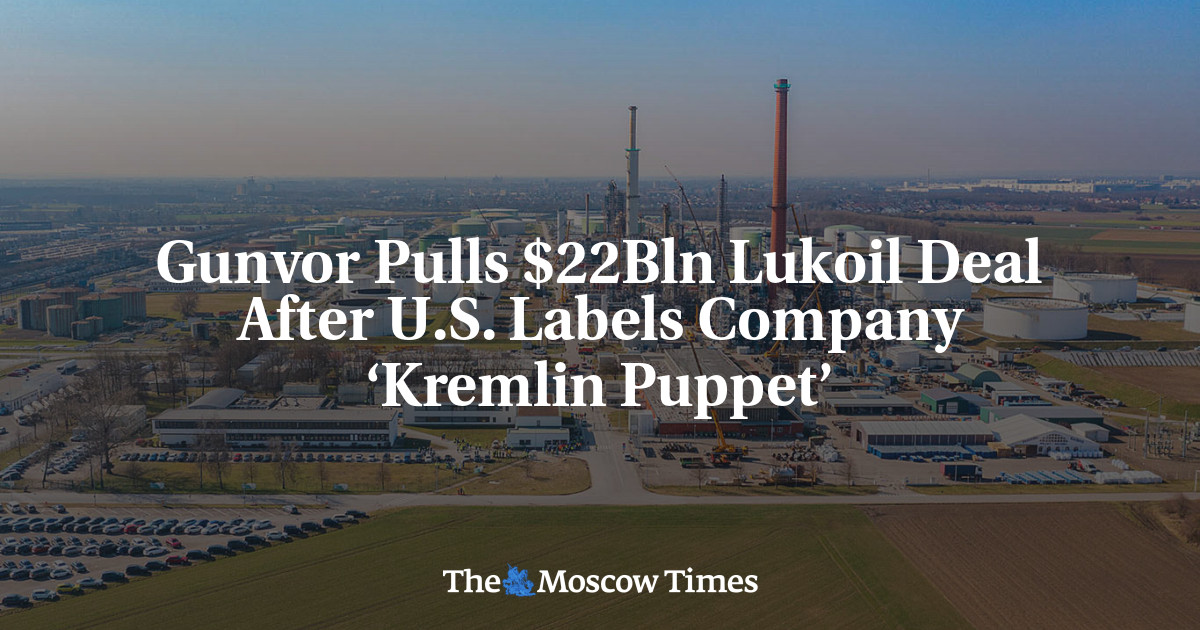Gunvor Pulls $22Bln Lukoil Deal After U.S. Labels Company ‘Kremlin Puppet’