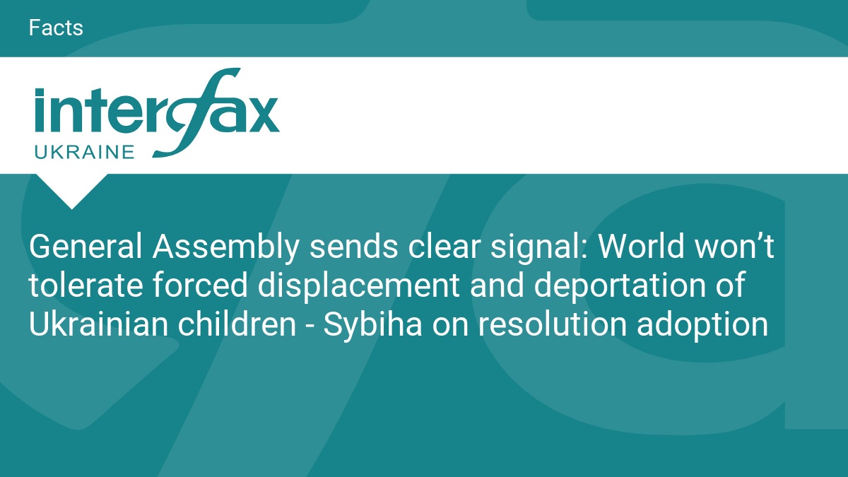 General Assembly sends clear signal: World won’t tolerate forced displacement and deportation of Ukrainian children