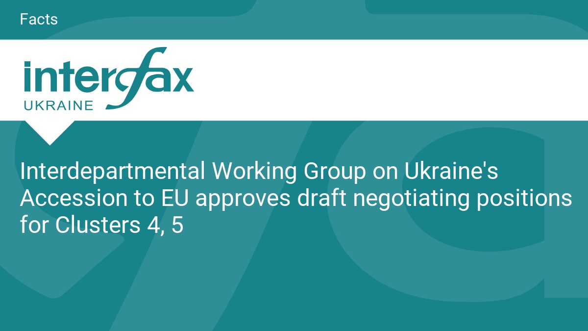 Interdepartmental Working Group on Ukraine’s Accession to EU approves draft negotiating positions for Clusters 4, 5