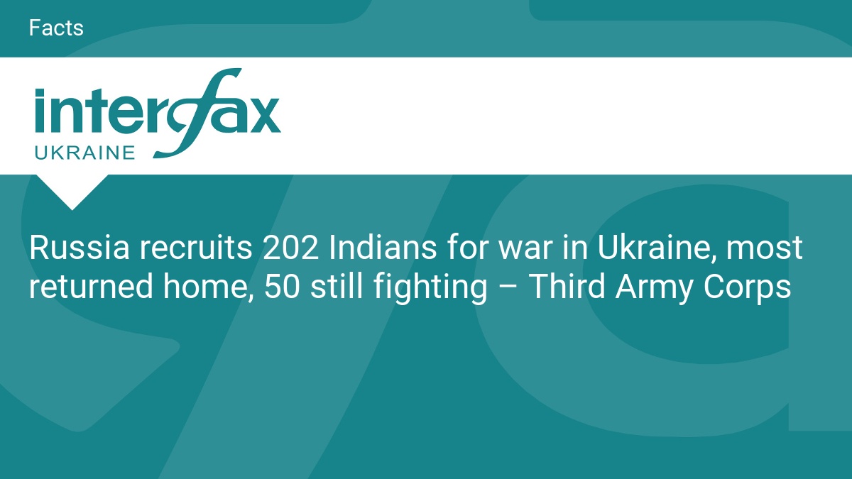 Russia recruits 202 Indians for war in Ukraine, most returned home, 50 still fighting – Third Army Corps