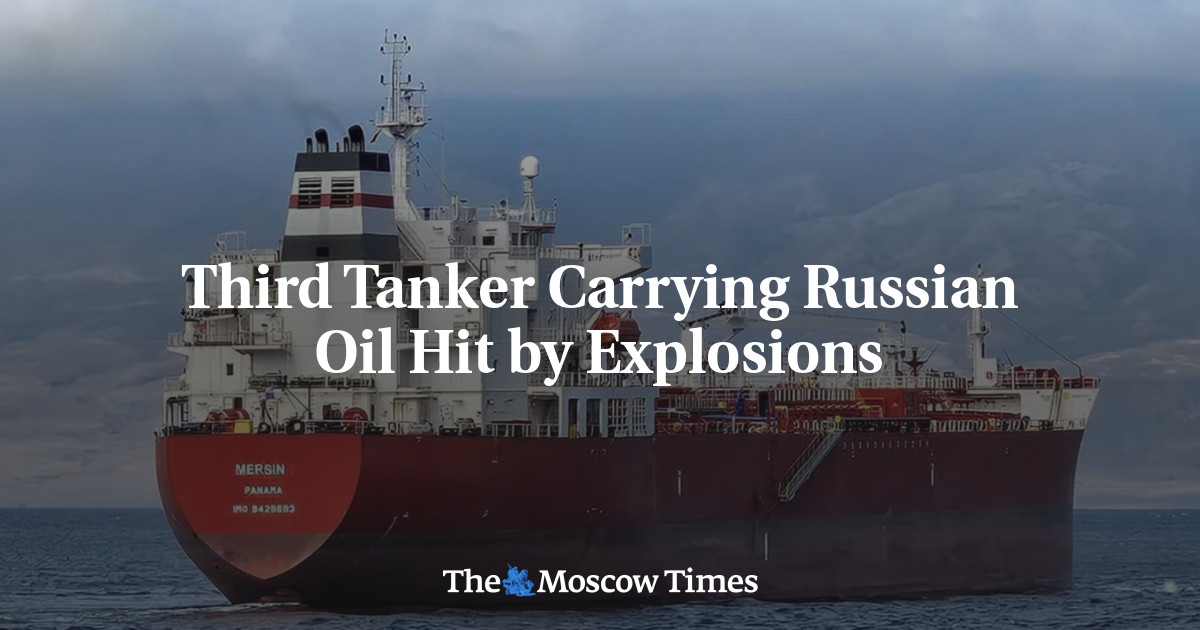 Third Tanker Carrying Russian Oil Hit by Explosions