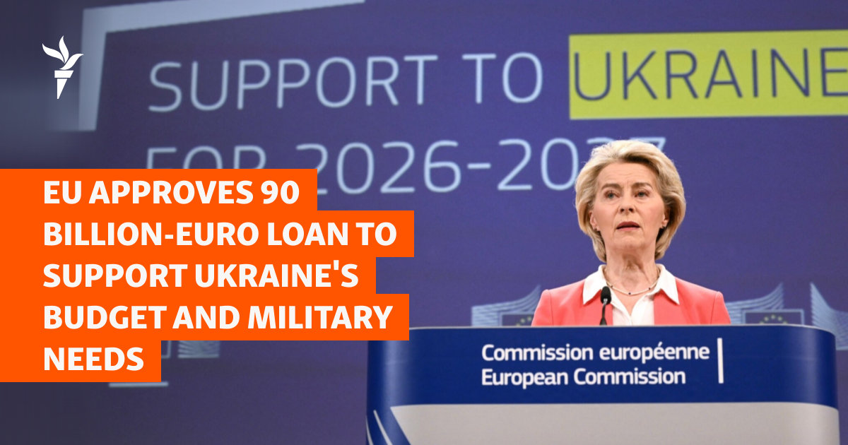 EU Approves 90 Billion-Euro Loan To Support Ukraine’s Budget And Military Needs