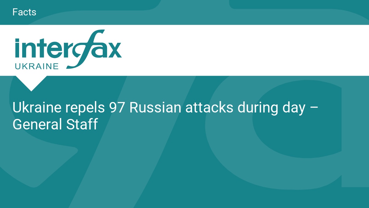 Ukraine repels 97 Russian attacks during day – General Staff