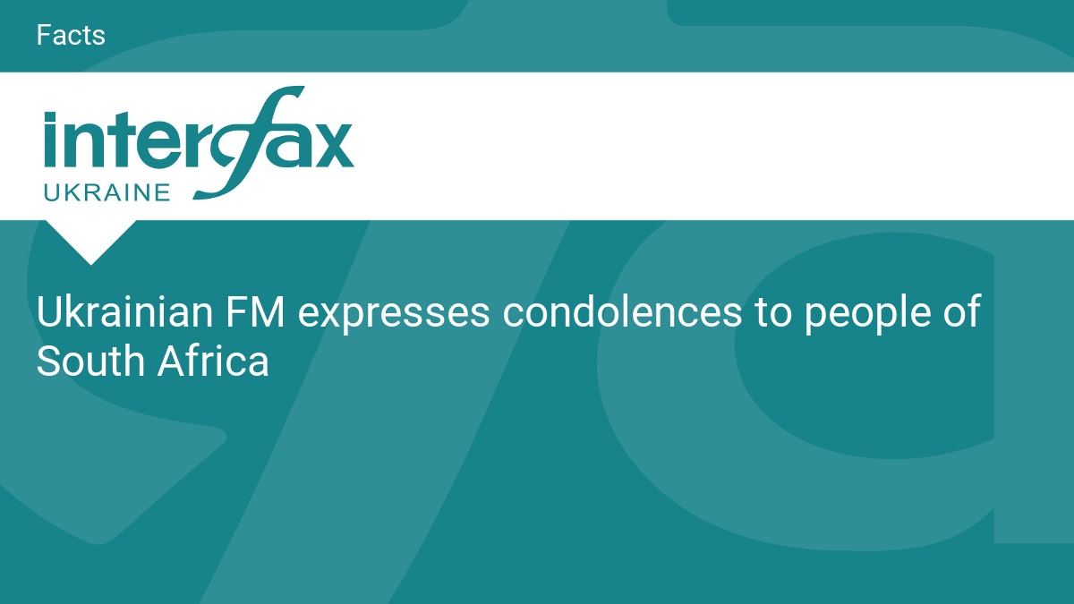 Ukrainian FM expresses condolences to people of South Africa