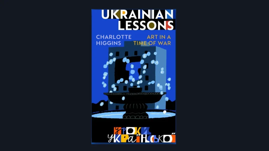 “Lessons in Ukrainian.” Guardian editor to publish book on art during the war in Ukraine