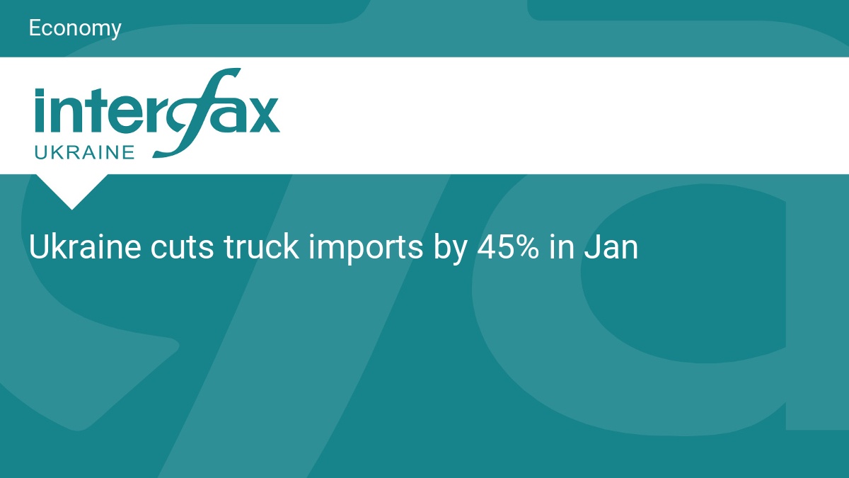 Ukraine cuts truck imports by 45% in Jan