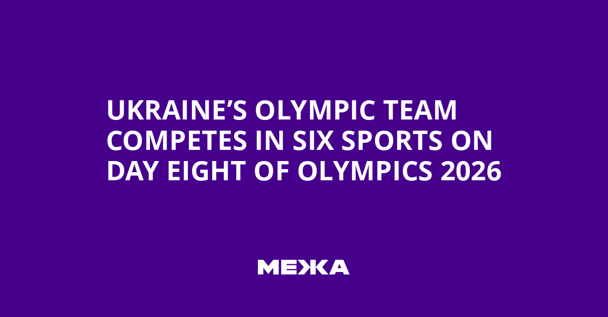 Ukraine’s Olympic Team Competes in Six Sports on Day Eight of Olympics 2026 | Ukraine news