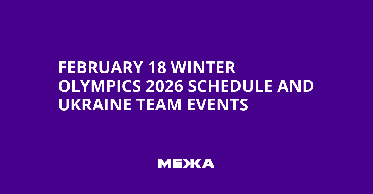 February 18 Winter Olympics 2026 Schedule and Ukraine Team Events | Ukraine news