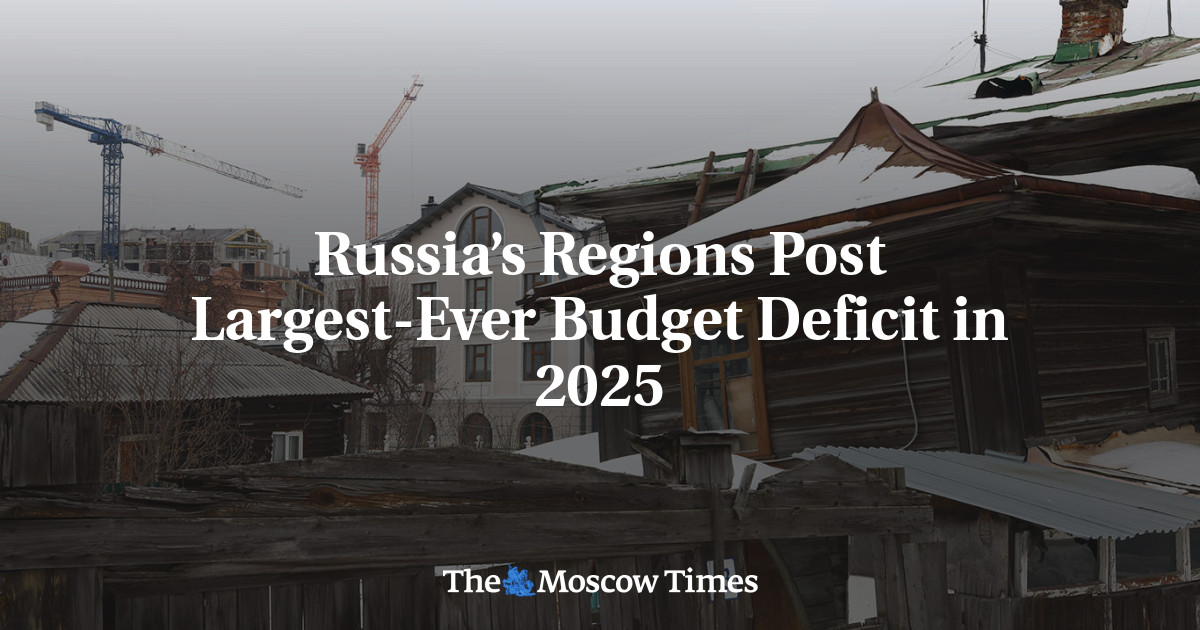 Russia’s Regions Post Largest-Ever Budget Deficit in 2025