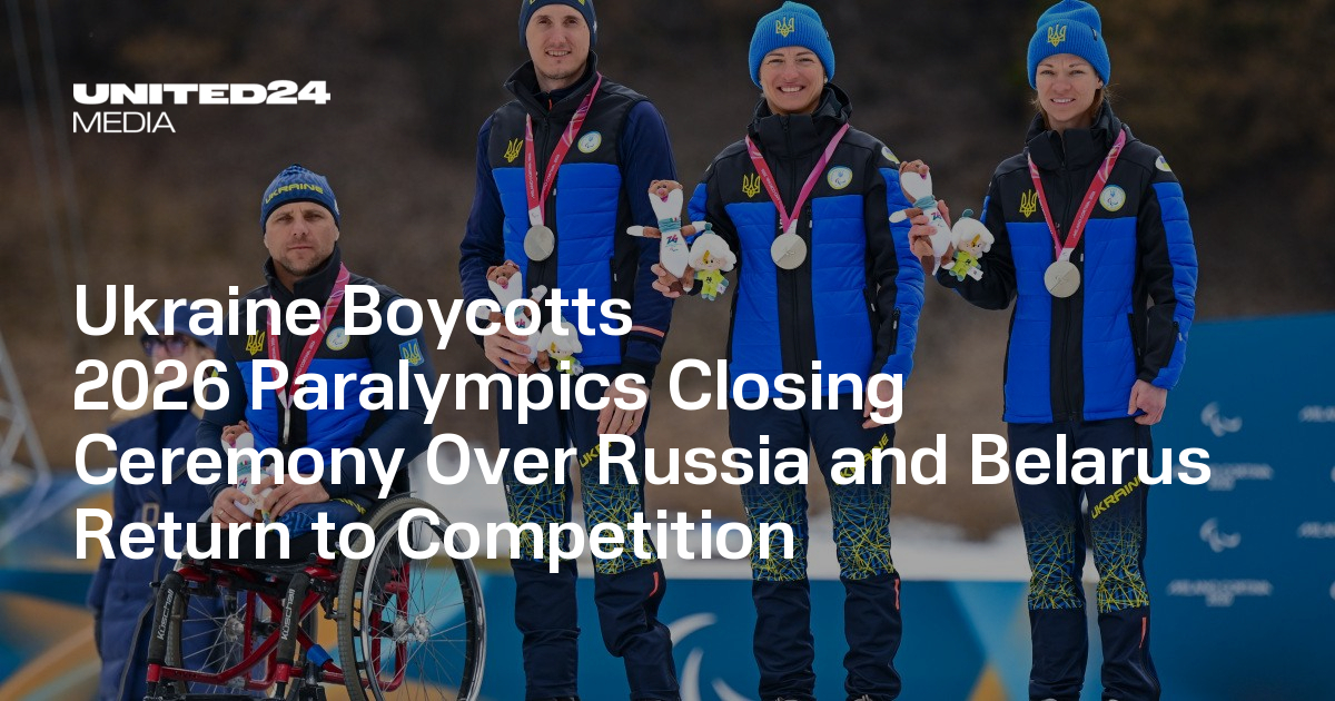 Ukraine Boycotts 2026 Paralympics Closing Ceremony Over Russia and Belarus Return to Competition — UNITED24 Media