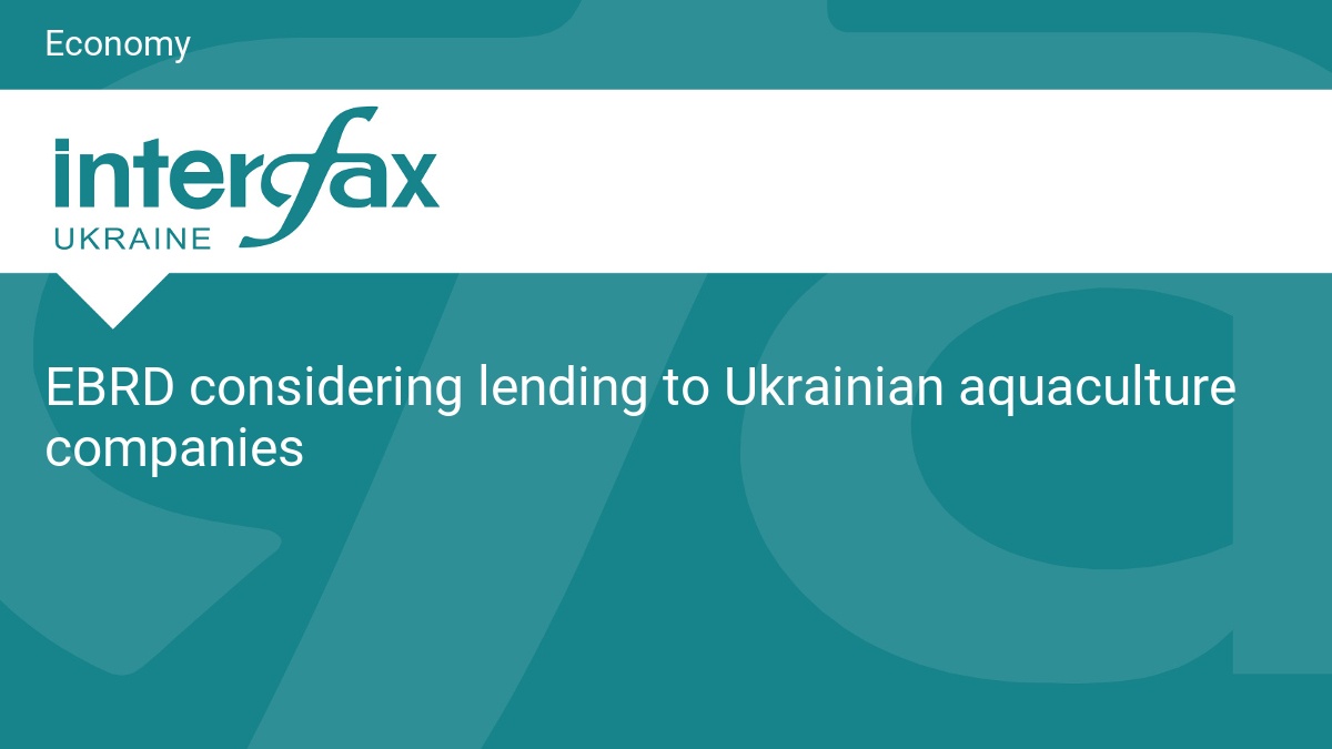 EBRD considering lending to Ukrainian aquaculture companies