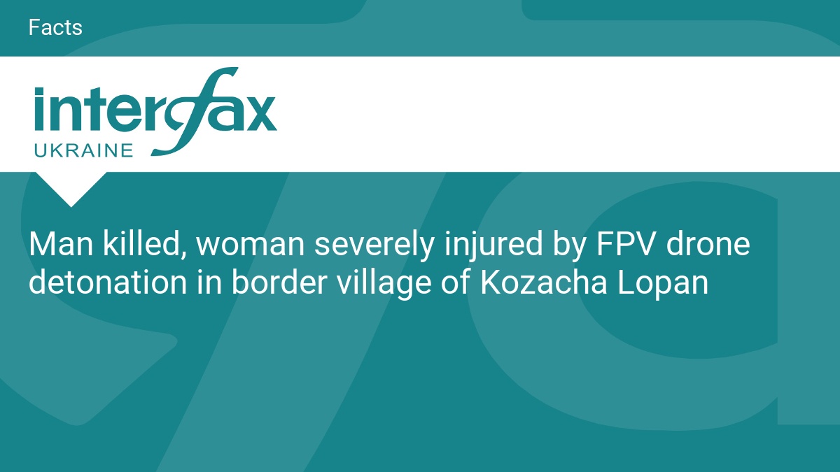 Man killed, woman severely injured by FPV drone detonation in border village of Kozacha Lopan