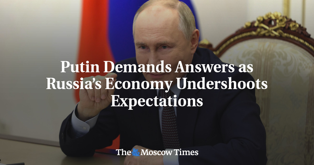 Putin Demands Answers as Russia’s Economy Undershoots Expectations